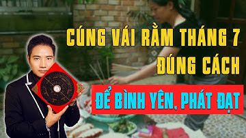 Master Phùng Phương hướng dẫn cúng rằm tháng 7 đúng cách để gia đình bình an, phát tài