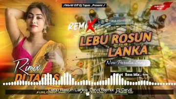 Lebu Rasun Lanka ||  Remix || Dj 