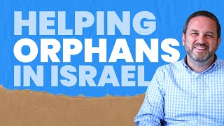 Bible Study on Helping Orphans