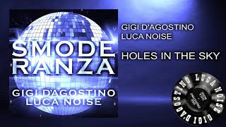 Gigi D’Agostino & Luca Noise - Holes In The Sky [ From the album SMODERANZA ]