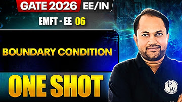 EMFT - EE 06 : Boundary Condition | EE & IN | GATE 2026 One Shot Series