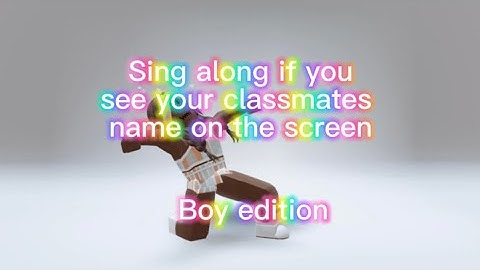 Sing along if you see one of your classmates name one the screen 💖 | pinkyxglitter