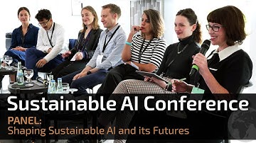 Sustainable AI Conference 2025 | Panel: "Shaping Sustainable AI and its Futures"