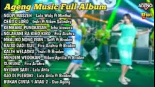 Ageng Music Terbaru 2023 Full Album Tanpa Iklan - Ngopi Maszeh - Cerito Loro