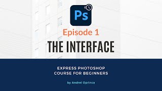 Express Photoshop Episode 1 The Interface