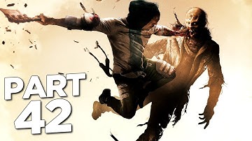 MY BEST PARKOUR MOMENT in DYING LIGHT 2 Walkthrough Gameplay Part 42 (FULL GAME)