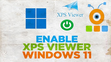 How to enable the XPS viewer on Windows 11