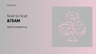 &Team - Scar To Scar | Instrumental
