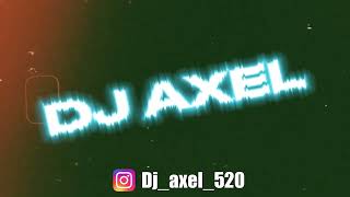 DJ AXEL - SET IN LIVE #3