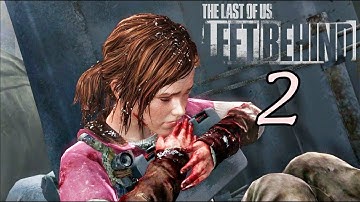 The Last of Us Left Behind Gameplay Walkthrough Part 2 - No Commentary