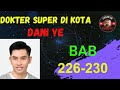 Novel dokter super kota dani ye bab 226230