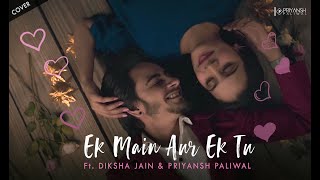 'Ek Main Aur Ek Tu' (Reggae Cover) | Diksha Jain, Priyansh Paliwal