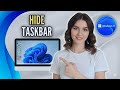 How to Hide Taskbar in Windows 11 (The FASTEST Way!)