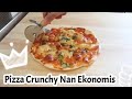 Resep Pizza Crunchy Ekonomis | Cara membuat kulit Pizza
