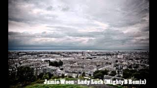Jamie Woon - Lady Luck (MightyB Remix)