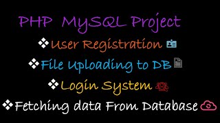 User registration | File Upload to DB | Login SYS | Fetch Data From DB in 1 Project  Using PHP Mysql