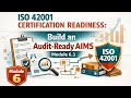 ISO 42001 Certification Readiness: Build an Audit-Ready AIMS | Module 6.3