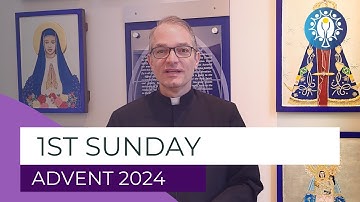 First Sunday of Advent Reflection 2024