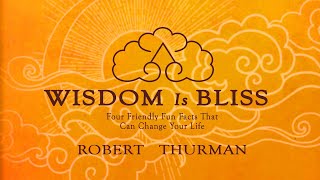 Wisdom Is Bliss Session Nineteen with Robert A.F. Thurman