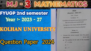 Mj - 3 Mathematics |Question Paper 2024 |Kolhan University  2nd Semester |Year : - 2023 - 27
