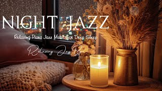 Gentle Sleep Music with Night Ambience - Smooth Tender Piano Jazz & Rainy - Relax, Sleep, Work, ...