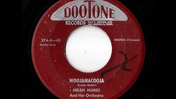 Helen Humes And Her Orchestra - Woojamacooja (Dootone)