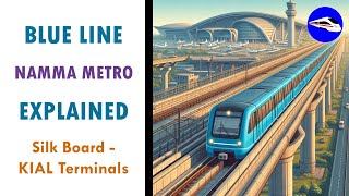 Blue Line Namma Metro | Bangalore Airport Metro | EXPLAINED | Metro Rails and Trains screenshot 2