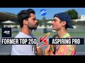 Can An Aspiring Tennis Pro Beat a Former Top 250 Player ?!