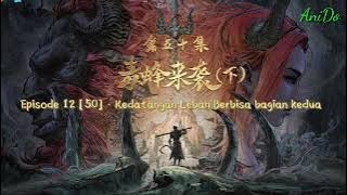 Donghua Xi Xing Ji _ Season 3 Episode 12 Sub Indo || Film Animasi Terbaru 2021