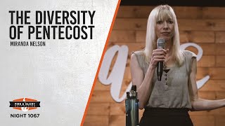 THE DIVERSITY OF PENTECOST | Miranda Nelson | Fire and Glory Outpouring Night 1067