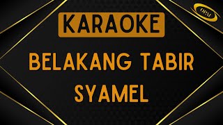 Syamel - Belakang Tabir [Karaoke]