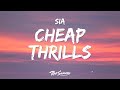 Sia - Cheap Thrills (Lyrics) ft. Sean Paul