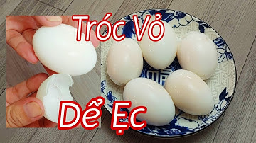 Mẹo Luộc Trứng Dể Tróc vỏ, Đở Tốn Công Lột Vỏ //Mẹo Vặt Nhà Bếp