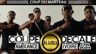 COUPE DECALE VIDEO MIX | COUP DU MARTEAU | AMBIANCE IVOIRE CAN 2024 - DJ JUDEX,TAMSIR, TEAM PAIYA...