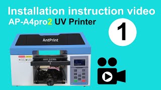 【AP-A4pro2 UV Printer Installation-1】New Printer Check & Install betterprint & Ultraprint software