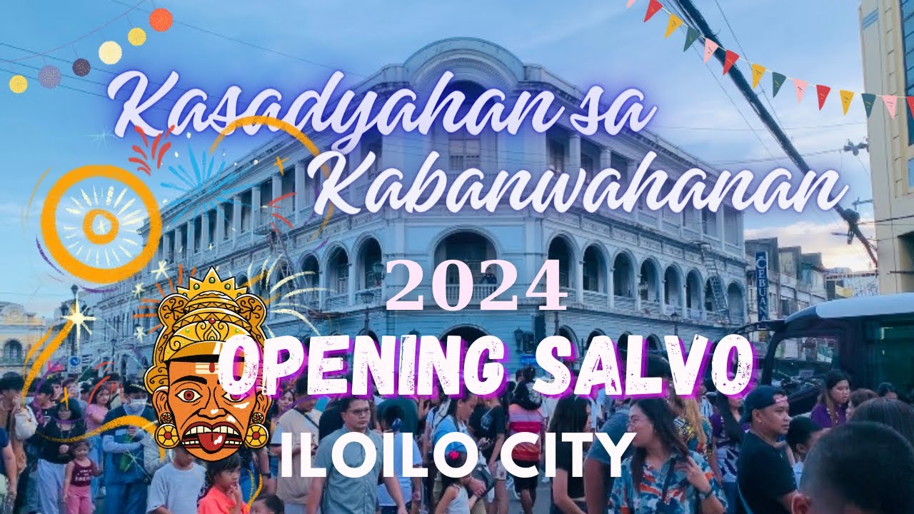 Kasadyahan Opening Salvo 2024 l Iloilo City l The City of Love l Audie the Eplorer