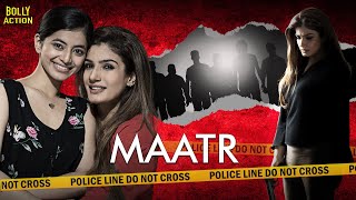 Maatr | Hindi Full Movie | Raveena Tandon, Alisha Khan, Madhur Mittal | Hindi Movie 2024