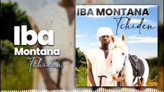 IBA MONTANA - TCHIDEN (Son Officiel)