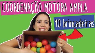 10 TOP brincadeiras de coordenação motora ampla para crianças de 4 à 6 anos || para fazer em casa