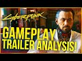 Cyberpunk 2077 - Gameplay Trailer Full BREAKDOWN / ANALYSIS