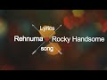 Rehnuma lyris  rocky handsome  1080p