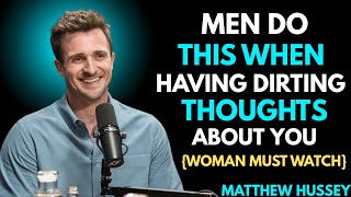9 Hidden Signs He’s Secretly Fantasizing About You He Can’t Stop Thinking About You| Matthew Hussey