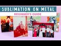 Sublimation On Metal Beginner's Guide