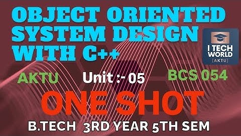 Object Oriented System Design with C++ One Shot Unit : 5 B.Tech AKTU 3rd Year 5th Sem CSE/IT BCS054