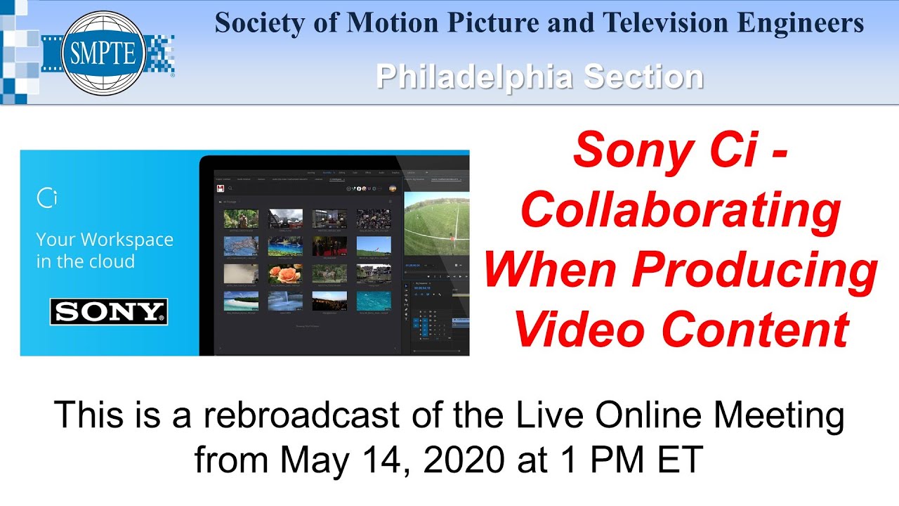 SMPTE Philadelphia May Section Meeting: Sony Ci - Collaborating When Producing Video Content