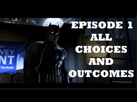 BATMAN The Telltale Series Episode 1 ALL CHOICES/ ALTERNATE CHOICES & OUTCOMES Episode 1