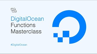 DigitalOcean Function Masterclass