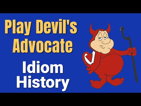 Play Devil&rsquo;s Advocate Idiom Meaning