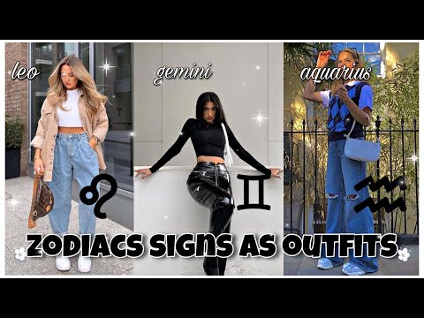 Zodiac Signs As Outfits|