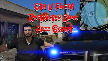 Restricted Zone Free Script (GtaV FiveM)